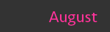August